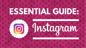 Essential Instagram Guide